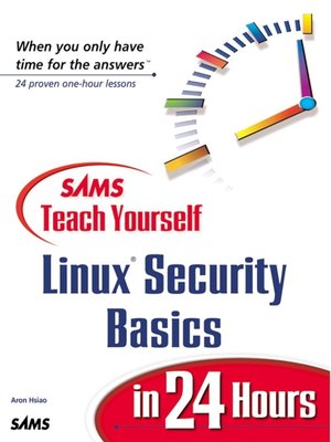 cover image of Sams Teach Yourself Linux&#174; Security Basics in 24 Hours